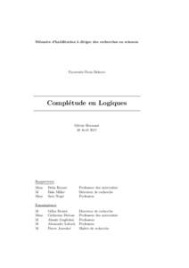 Mémoire d’habilitation à diriger des recherches en sciences  Université Paris Diderot Complétude en Logiques