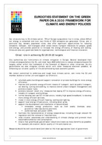 EUROCITIES STATEMENT ON THE GREEN PAPER ON A 2030 FRAMEWORK FOR CLIMATE AND ENERGY POLICIES Our cities are key to EU climate action. 75% of Europe’s population live in cities, where 80% of our energy is consumed and ov