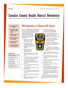 August[removed]Cavalier County Health District Cavalier County Health District Newsletter FDA Regulation of Tobacco Bill Passes