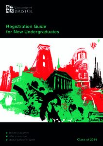 Registration Guide for New Undergraduates Essential information: 	 before you arrive
