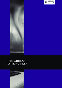 Tornadoes: A rising risk? Key Contacts Trevor Maynard, Exposure Management Telephone: +[removed]6141 [removed]