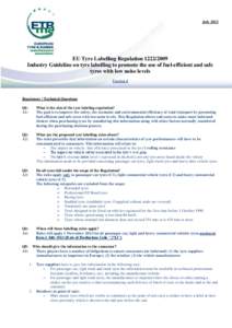 July[removed]EU Tyre Labelling Regulation[removed]Industry Guideline on tyre labelling to promote the use of fuel-efficient and safe tyres with low noise levels Version 4