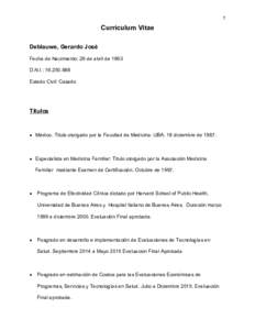 1  Currículum Vitae Deblauwe, Gerardo José Fecha de Nacimiento: 26 de abril de 1963 D.N.I.: 