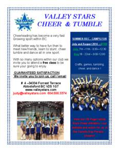 VALLEY STARS CHEER & TUMBLE Cheerleading has become a very fast Growing sport within BC.  What better way to have fun then to