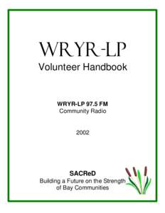 WRYR-LP Volunteer Handbook WRYR-LP 97.5 FM Community Radio