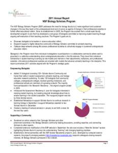 2011 Annual Report NSF Biology Scholars Program The NSF Biology Scholars Program (BSP) addresses the need for biology faculty to (i) make significant and sustained changes in the way they teach at the undergraduate level