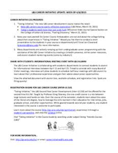 L&S CAREER INITIATIVE UPDATE: WEEK OFCAREER INITIATIVE (CI) PROGRESS 1. “Taking Initiative,” the new L&S career development course makes the news! • New L&S careers course sparks reflective exploration (L