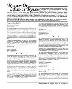 Proposed Rule Reviews Texas Education Agency Title 19, Part 2 The State Board of Education (SBOE) proposes the review of 19 TAC Chapter 61, School Districts, pursuant to the Texas Government Code, §[removed]The rules b