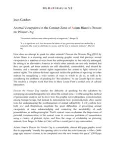 H U M a N I M A L I A 5:2  Joan Gordon Animal Viewpoints in the Contact Zone of Adam Hines’s Duncan the Wonder Dog ”No animal confirms man, either positively or negatively.” (Berger 5)