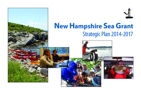 New Hampshire Sea Grant Strategic Plan[removed] The New Hampshire Sea Grant College Program provides support, leadership and expertise for university-based marine research, extension and education. Based at the Univers