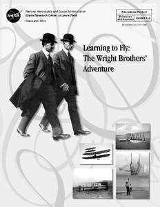 Learning to Fly: The Wright Brothers’ Adventure is available in electronic format through NASA Spacelink—one of NASA’s electronic resources specifically developed for the educational community. This publication an