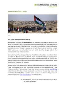 Newsletter[removed]July)  Bab Al Shams in Ezarriya Town Lands (Maale Adomim), settlement in the background, March 20, 2013/ Photo by Fadi Arouri.  Dear friends of the Heinrich-Böll-Stiftung,