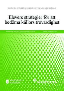 SKOLPORTENS NUMRERADE ARTIKELSERIE FÖR UTVECKLINGSARBETE I SKOLAN  Elevers strategier för att bedöma källors trovärdighet Författare: Eva-Lena Jonsson & Anneli Nilsson