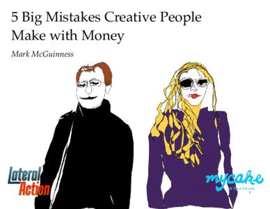 5 Big Mistakes Creative People Make with Money Mark McGuinness 1