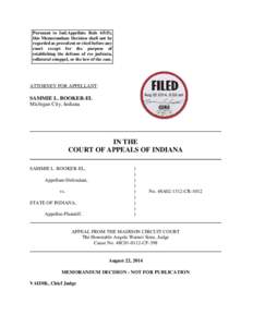 Pursuant to Ind.Appellate Rule 65(D), this Memorandum Decision shall not be regarded as precedent or cited before any court except for the purpose of establishing the defense of res judicata, collateral estoppel, or the 