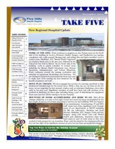 December[removed]TAKE FIVE New Regional Hospital Update INSIDE THIS ISSUE: Getting to Know Our