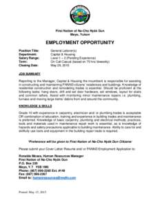 First Nation of Na-Cho Nyäk Dun Mayo, Yukon EMPLOYMENT OPPORTUNITY Position Title: Department: