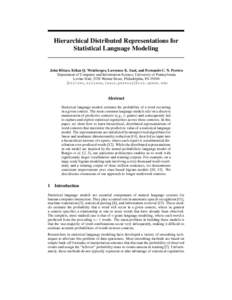 Hierarchical Distributed Representations for Statistical Language Modeling John Blitzer, Kilian Q. Weinberger, Lawrence K. Saul, and Fernando C. N. Pereira Department of Computer and Information Science, University of Pe