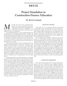 2005 AACE International Transactions  DEV.02 Project Simulation in Construction Finance Education Dr. Kevin Grosskopf