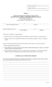 Person’s date of birth : _____________________ Medicare Number: ________________________ FORM 4.1 REQUEST FOR ORDER AUTHORIZING THE GIVING OF ROUTINE CLINICAL MEDICAL TREATMENT WITHOUT CONSENT