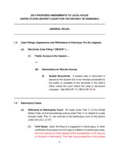 2014 PROPOSED AMENDMENTS TO LOCAL RULES UNITED STATES DISTRICT COURT FOR THE DISTRICT OF NEBRASKA GENERAL RULES  1.3