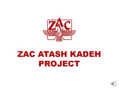 ZAC ATASH KADEH PROJECT 