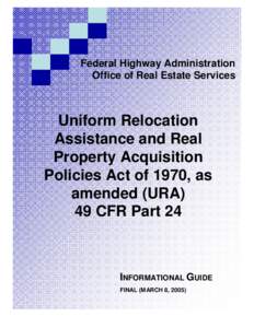 Uniform Relocation Assistance and Real Property Acquisition Policies Act of 1970, as amended