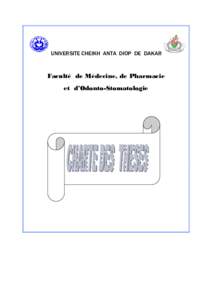 UNIVERSITE CHEIKH ANTA DIOP DE DAKAR  Faculté de Médecine, de Pharmacie et d’Odonto-Stomatologie  Charte des thèses