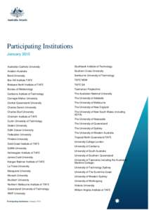 Participating Institutions January 2015  Australian Catholic University Southbank Institute of Technology