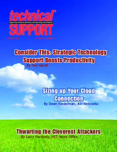 SUMMER 2012	  VOLUME 4, NUMBER 2 Consider This: Strategic Technology Support Boosts Productivity