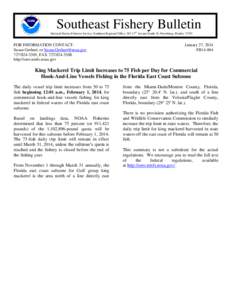 Southeast Fishery Bulletin National Marine Fisheries Service, Southeast Regional Office, [removed]th Avenue South, St. Petersburg, Florida[removed]FOR INFORMATION CONTACT: Susan Gerhart, or [removed[removed]