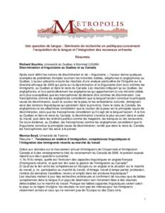 Une question de langue : Séminaire de recherche en politiques concernant l’acquisition de la langue et l’intégration des nouveaux arrivants Résumés Richard Bourhis, Université du Québec à Montréal (UQAM) Disc