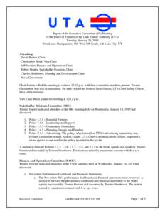 Report of the Executive Committee (EC) Meeting of the Board of Trustees of the Utah Transit Authority (UTA) Tuesday, January 20, 2015 FrontLines Headquarters, 669 West 200 South, Salt Lake City, UT  Attending: