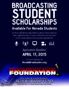 The Purpose By endorsing and supporting quality education, the members of the Tony & Linda Bonnici Scholarship Fund (TLBSF) and Nevada Broadcasters Foundation (NVBF) are helping to guarantee the future of broadcasting i