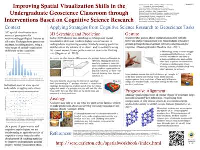 Improving Spatial Visualization Skills in the Undergraduate Geoscience Classroom through Interventions Based on Cognitive Science Research Carol J. Ormand, SERC, Carleton College & Geoscience, University of Wisconsin-Mad