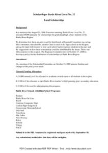 Scholarships- Battle River Local No. 32 Local Scholarships Background In a motion at the August 20, 2000 Executive meeting, Battle River Local No. 32 allocated $5000 annually for scholarships for graduating high school s