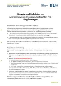 FAKULTÄT FÜR WIRTSCHAFTSWISSENSCHAFT Lehrstuhl für Internationale UnternehmensRechnung PROF. DR. BERNHARD PELLENS Hinweise und Richtlinien zur Anerkennung von im Ausland erbrachten Prüfungsleistungen