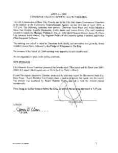 APRIL[removed]COMMUNITY REDEVELOPMENT AGENCY MEETING The City Commission of Dade City Florida met in the City Hall Annex Commission Chambers capacity as the Community Redevelopment Agency on this 14th day of April 2009 a