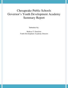 Chesapeake Public Schools                     Governor’s Youth Development Academy Summary Report