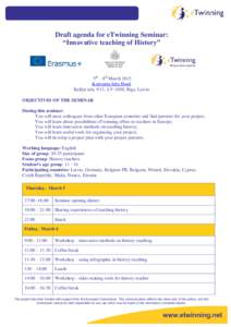 Draft agenda for eTwinning Seminar: “Innovative teaching of History” 5th – 8th March 2015 Konventa Sēta Hotel Kalēju iela. 9/11, LV-1050, Riga, Latvia