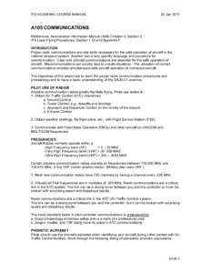 IFS ACADEMIC COURSE MANUAL  24 Jan 2011 A105 COMMUNICATIONS References: Aeronautical Information Manual (AIM) Chapter 4, Section 2