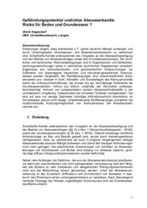 Gefährdungspotential undichter Abwasserkanäle Risiko für Boden und Grundwasser ? Ulrich Hagendorf UBA Umweltbundesamt, Langen  Zusammenfassung: