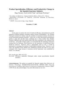 Product Specialization, Efficiency and Productivity Change in the Spanish Insurance Industry Hugo Fuentes*, Emili Grifell-Tatjé** and Sergio Perelman*** Tecnológico de Monterrey, Campus Ciudad de México, Mexico D.C., 