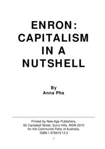 ENRON: CAPITALISM IN A NUTSHELL By Anna Pha