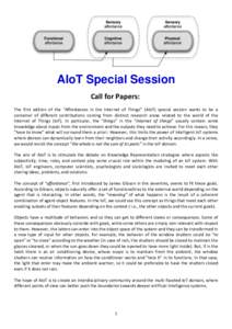 AIoT Special Session Call for Papers: The first edition of the “Affordances in the Internet of Things” (AIoT) special session wants to be a container of different contributions coming from distinct research areas rel