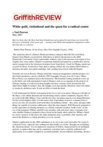 White guilt, victimhood and the quest for a radical centre Noel Pearson May 2007 by  Back in those days the Boss had been blundering and groping his unwitting way toward the