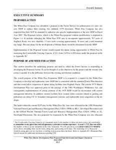 Executive Summary  EXECUTIVE SUMMARY PROPOSED ACTION The White Pass Company has submitted a proposal to the Forest Service for authorization of a new, ten year MDP to replace their existing, but outdated, 1979 document. 