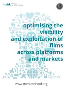 optimising the visibility and exploitation of films across platforms and markets