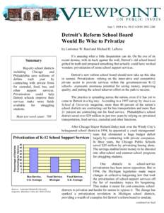 June 7, 1999 • No[removed] • ISSN[removed]Detroit’s Reform School Board Would Be Wise to Privatize by Lawrence W. Reed and Michael D. LaFaive