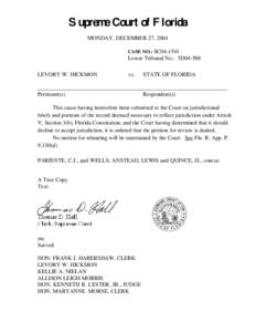 Supreme Court of Florida MONDAY, DECEMBER 27, 2004 CASE NO.: SC04-1541 Lower Tribunal No.: 5D04-588 LEVORY W. HICKMON